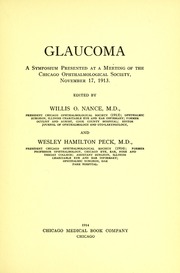 Glaucoma: A Symposium Presented at a Meeting of the Chicago Ophthalmological Society, November 17, 1913